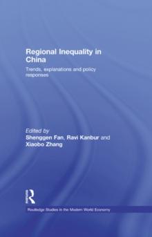 Regional Inequality in China : Trends, Explanations and Policy Responses