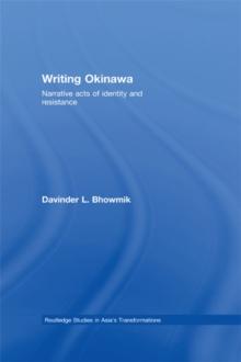 Writing Okinawa : Narrative acts of identity and resistance