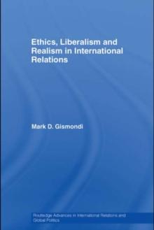 Ethics, Liberalism and Realism in International Relations