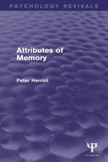 Attributes of Memory (Psychology Revivals)