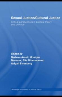 Sexual Justice / Cultural Justice : Critical Perspectives in Political Theory and Practice