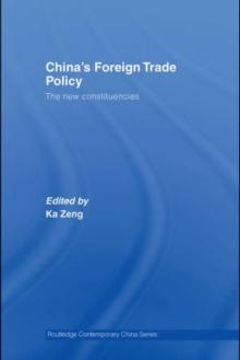 China's Foreign Trade Policy : The New Constituencies