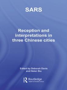 Sars : Reception and Interpretation in Three Chinese Cities