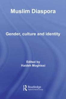 Muslim Diaspora : Gender, Culture and Identity