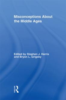 Misconceptions About the Middle Ages