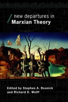 New Departures in Marxian Theory