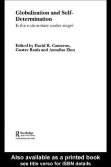 Globalization and Self-Determination : Is the Nation-State Under Siege?