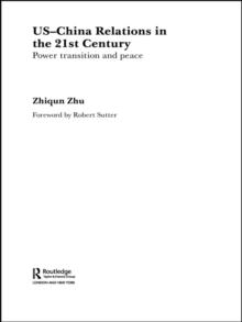 US-China Relations in the 21st Century : Power Transition and Peace