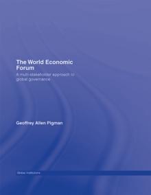 The World Economic Forum : A Multi-Stakeholder Approach to Global Governance