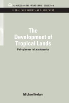 The Development of Tropical Lands : Policy Issues in Latin America