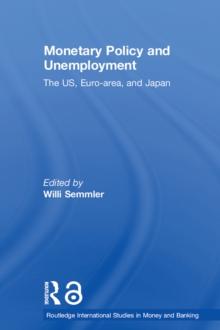 Monetary Policy and Unemployment : The US, Euro-area and Japan