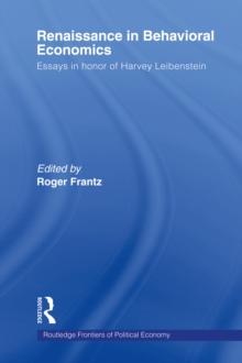 Renaissance in Behavioral Economics : Essays in Honour of Harvey Leibenstein