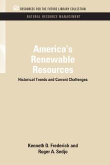 America's Renewable Resources : Historical Trends and Current Challenges