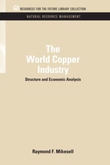 The World Copper Industry : Structure and Economic Analysis