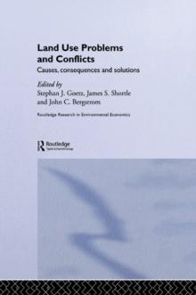 Land Use Problems and Conflicts : Causes, Consequences and Solutions