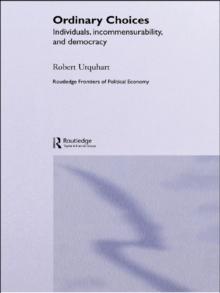 Choice in Everyday Life : Individuals, Incommensurability and Democracy