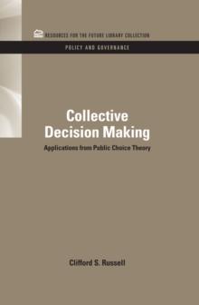 Collective Decision Making : Applications from Public Choice Theory