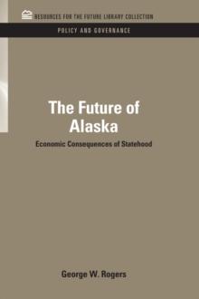 The Future of Alaska : Economic Consequences of Statehood