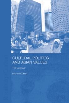 Cultural Politics and Asian Values