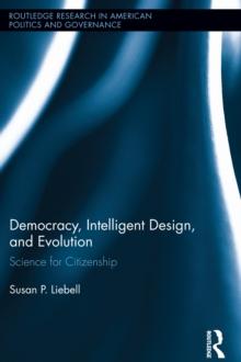 Democracy, Intelligent Design, and Evolution : Science for Citizenship