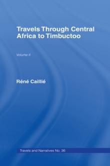 Travels Through Central Africa to Timbuctoo and Across the Great Desert to Morocco, 1824-28