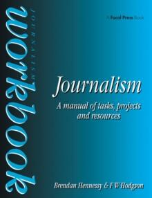 Journalism Workbook : A Manual of Tasks, Projects and Resources