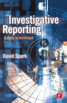 Investigative Reporting : A study in technique