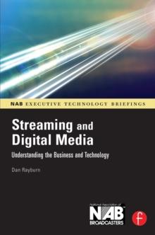 Streaming and Digital Media : Understanding the Business and Technology