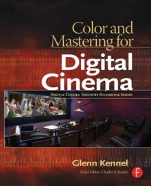 Color and Mastering for Digital Cinema