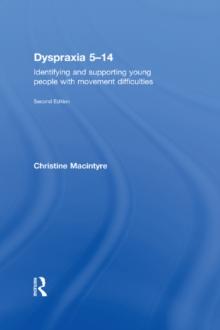 Dyspraxia 5-14 : Identifying and Supporting Young People with Movement Difficulties