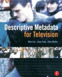 Descriptive Metadata for Television : An End-to-End Introduction