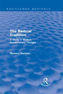 The Radical Tradition (Routledge Revivals) : A Study in Modern Revolutionary Thought