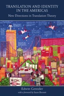 Translation and Identity in the Americas : New Directions in Translation Theory