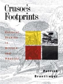 Crusoe's Footprints : Cultural Studies in Britain and America