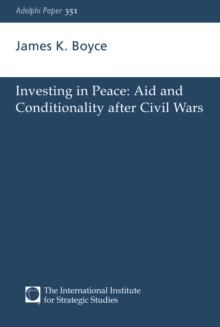 Investing in Peace : Aid and Conditionality after Civil Wars