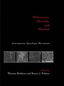 Millennium, Messiahs, and Mayhem : Contemporary Apocalyptic Movements