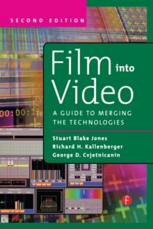 Film Into Video : A Guide to Merging the Technologies