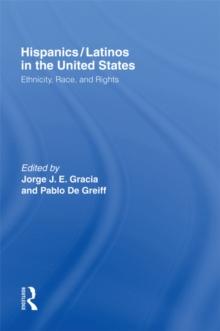 Hispanics/Latinos in the United States : Ethnicity, Race, and Rights