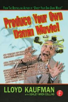 Produce Your Own Damn Movie!