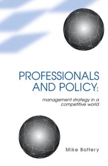 Professionals and Policy : Management Strategy in a Competitive World