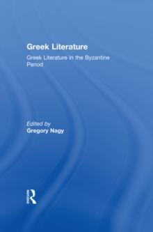 Greek Literature in the Byzantine Period : Greek Literature