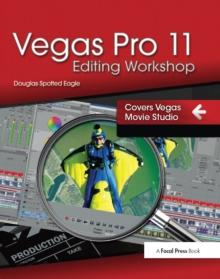 Vegas Pro 11 Editing Workshop