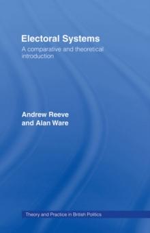 Electoral Systems : A Theoretical and Comparative Introduction