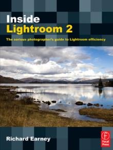 Inside Lightroom 2 : The serious photographer's guide to Lightroom efficiency