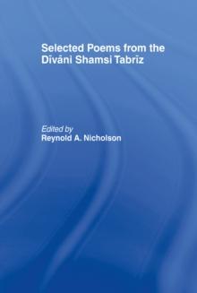 Selected Poems from the Divani Shamsi Tabriz