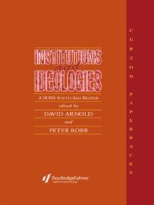 Institutions and Ideologies : A SOAS South Asia Reader