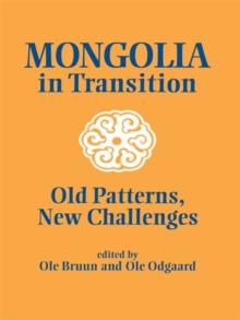 Mongolia in Transition : Old Patterns, New Challenges