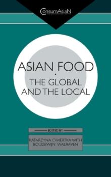 Asian Food : The Global and the Local