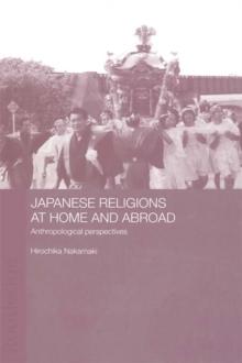 Japanese Religions at Home and Abroad : Anthropological Perspectives