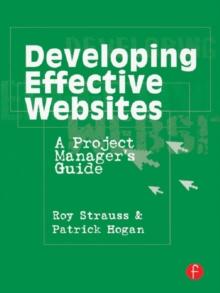 Developing Effective Websites : A Project Manager's Guide